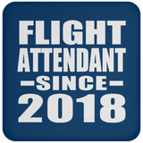 Flight Attendant Since 2018 - Drink Coaster