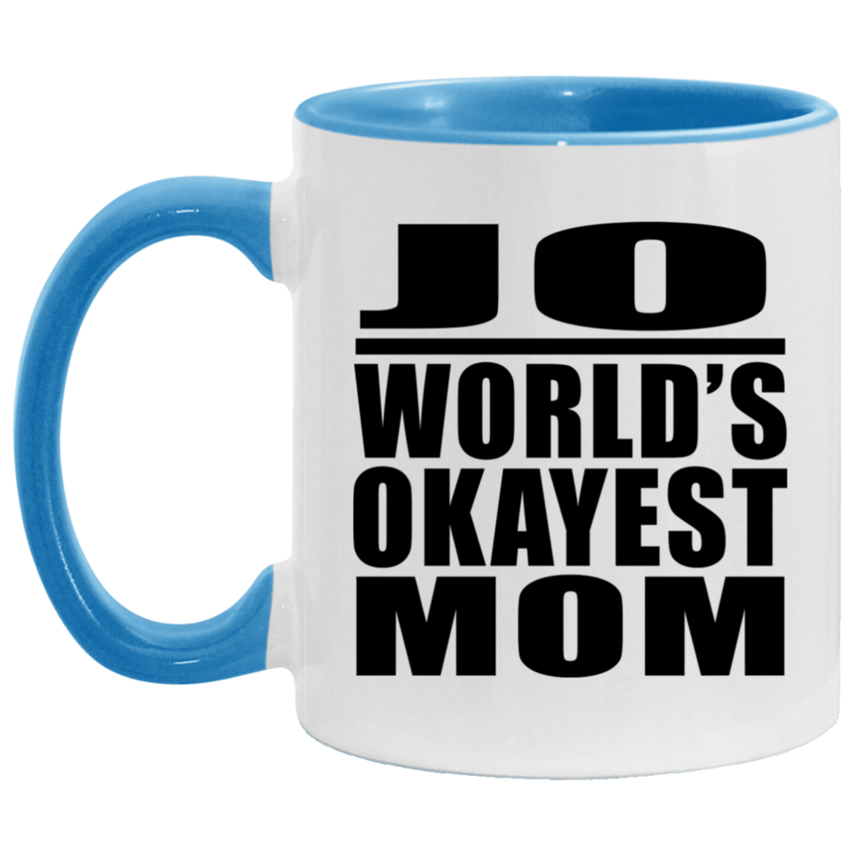 Jo World's Okayest Mom - 11oz Accent Mug Blue