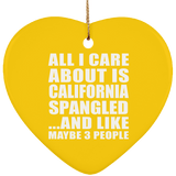 All I Care About Is California Spangled - Heart Ornament