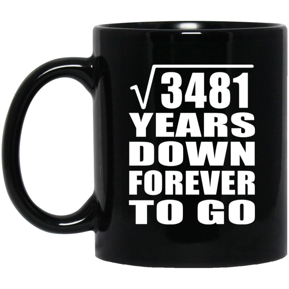 59th Anniversary Square Root of 3481 Years Down Forever To Go - 11oz Coffee Mug Black