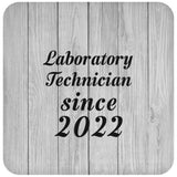 Laboratory Technician Since 2022 - Drink Coaster F