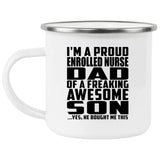 Proud Enrolled Nurse Dad Of Awesome Son - 12oz Camping Mug