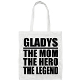 Gladys The Mom The Hero The Legend - Tote Bag White