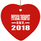 Physical Therapist Established EST. 2018 - Heart Ornament