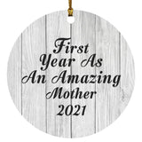 First Year As An Amazing Mother 2021 - Circle Ornament F