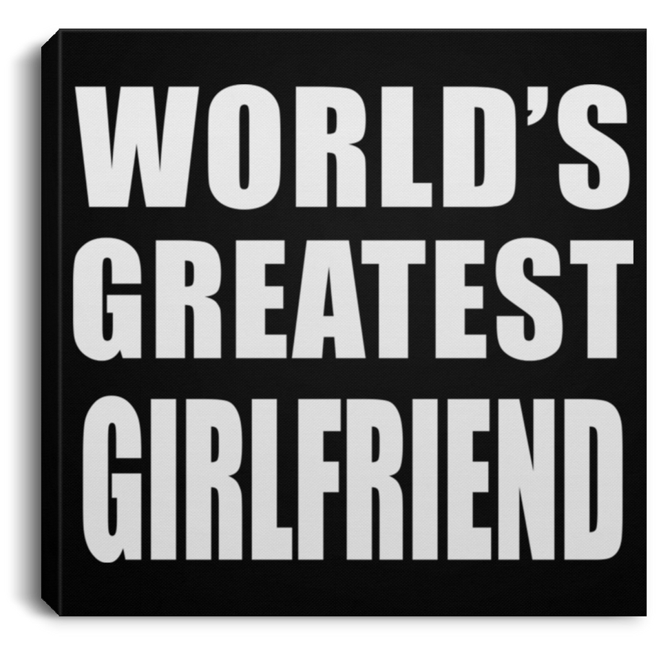 World's Greatest Girlfriend - Canvas Square