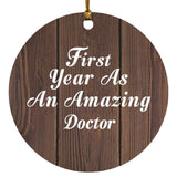 First Year As An Amazing Doctor - Circle Ornament D