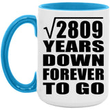 53rd Anniversary Square Root of 2809 Years Down Forever To Go - 15oz Accent Mug Blue