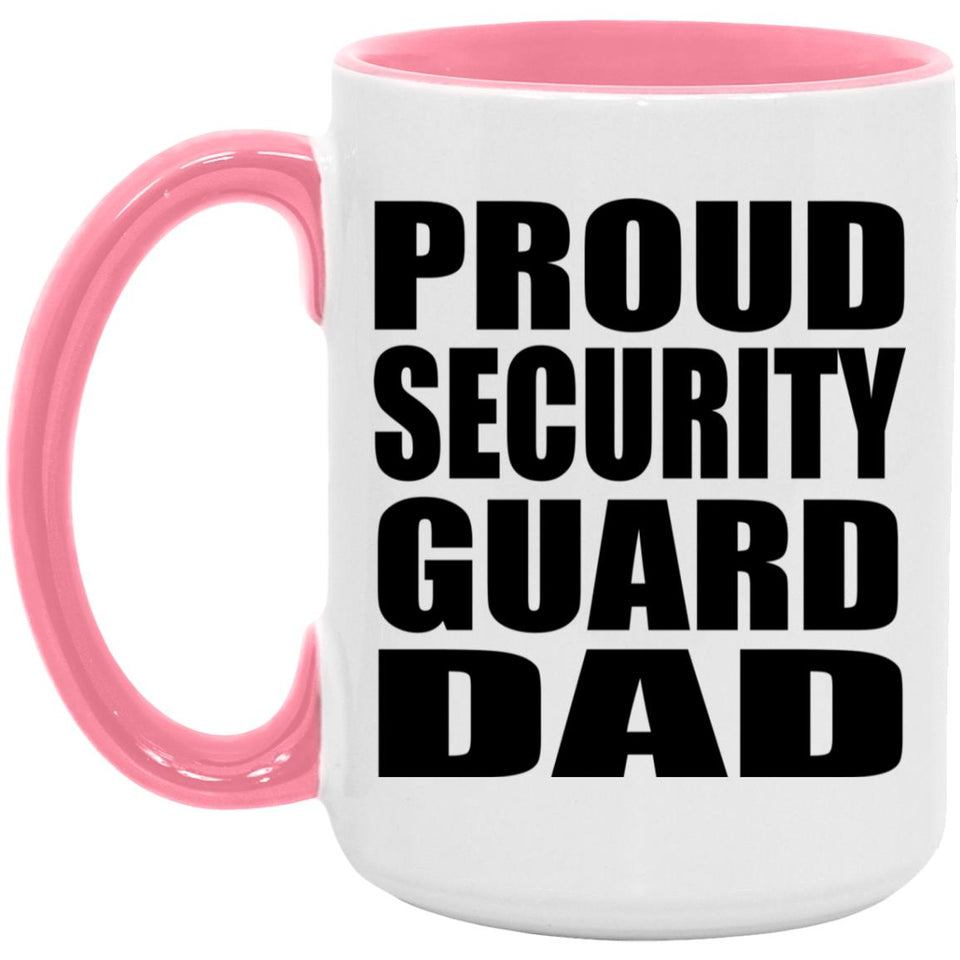 Proud Security Guard Dad - 15oz Accent Mug Pink