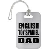 English Toy Spaniel Dad - Luggage Bag Tag