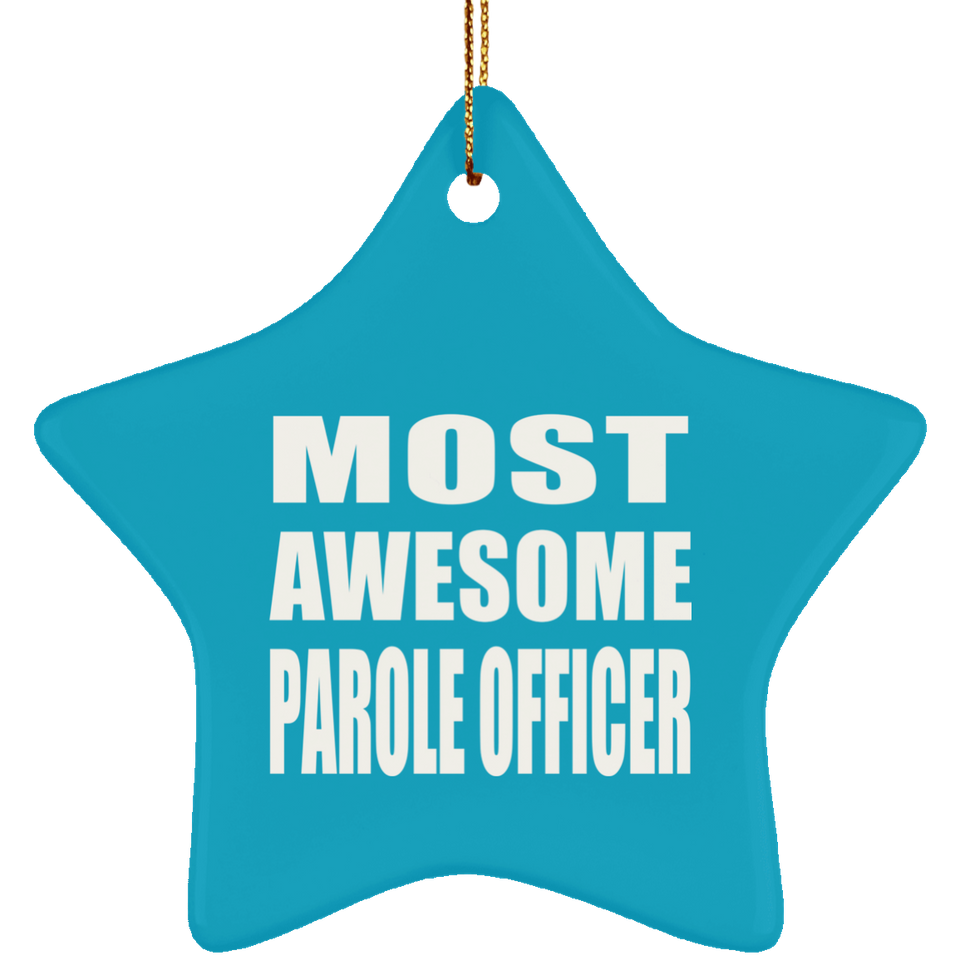Most Awesome Parole Officer - Star Ornament