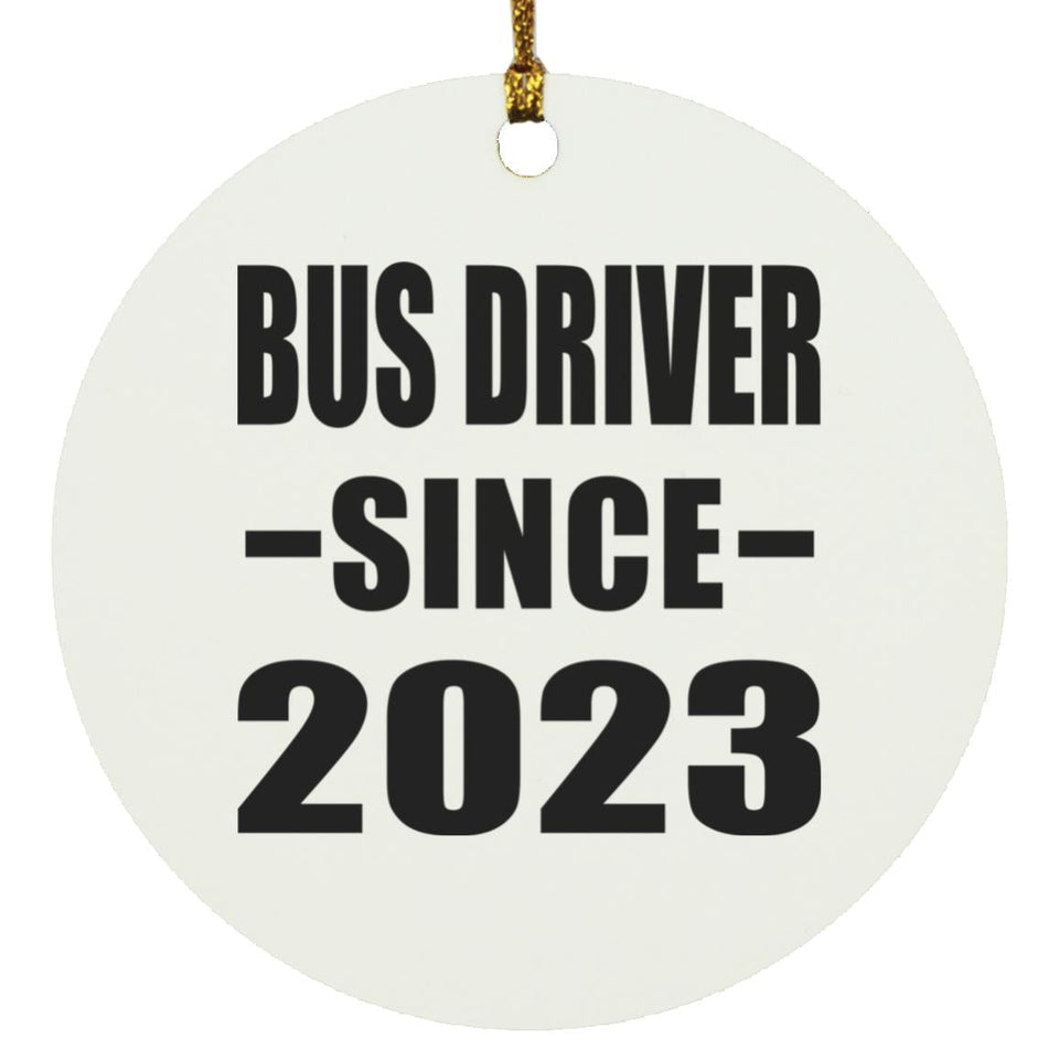 Bus Driver Since 2023 - Circle Ornament