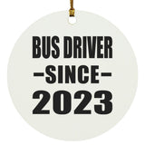 Bus Driver Since 2023 - Circle Ornament