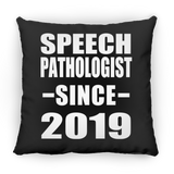 Speech Pathologist Since 2019 - Throw Pillow Black