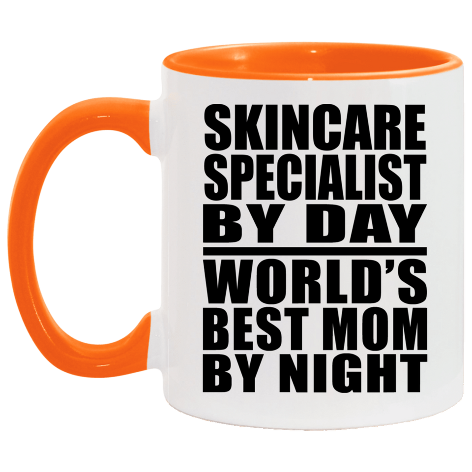 Skincare Specialist By Day World's Best Mom By Night - 11oz Accent Mug Orange