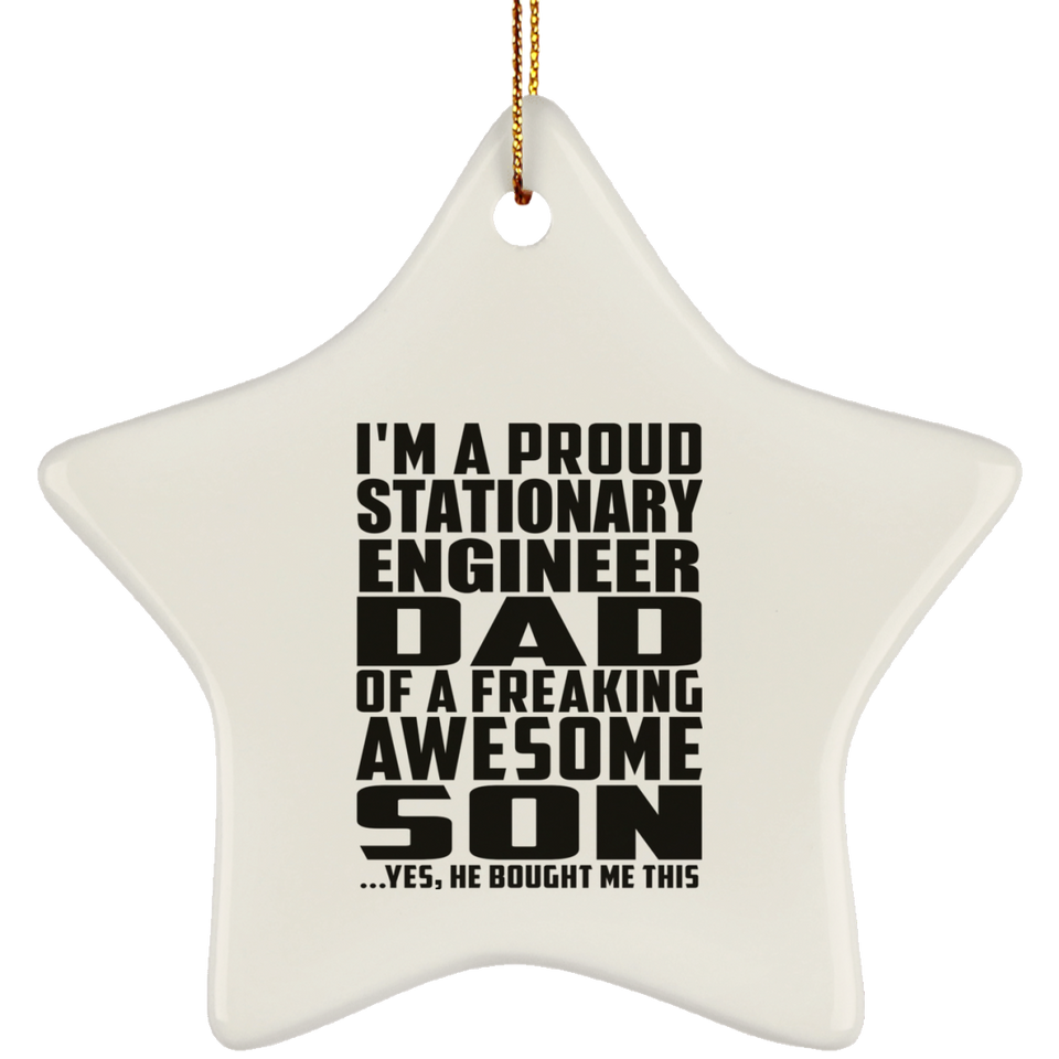 Proud Stationary Engineer Dad Of Awesome Son - Star Ornament