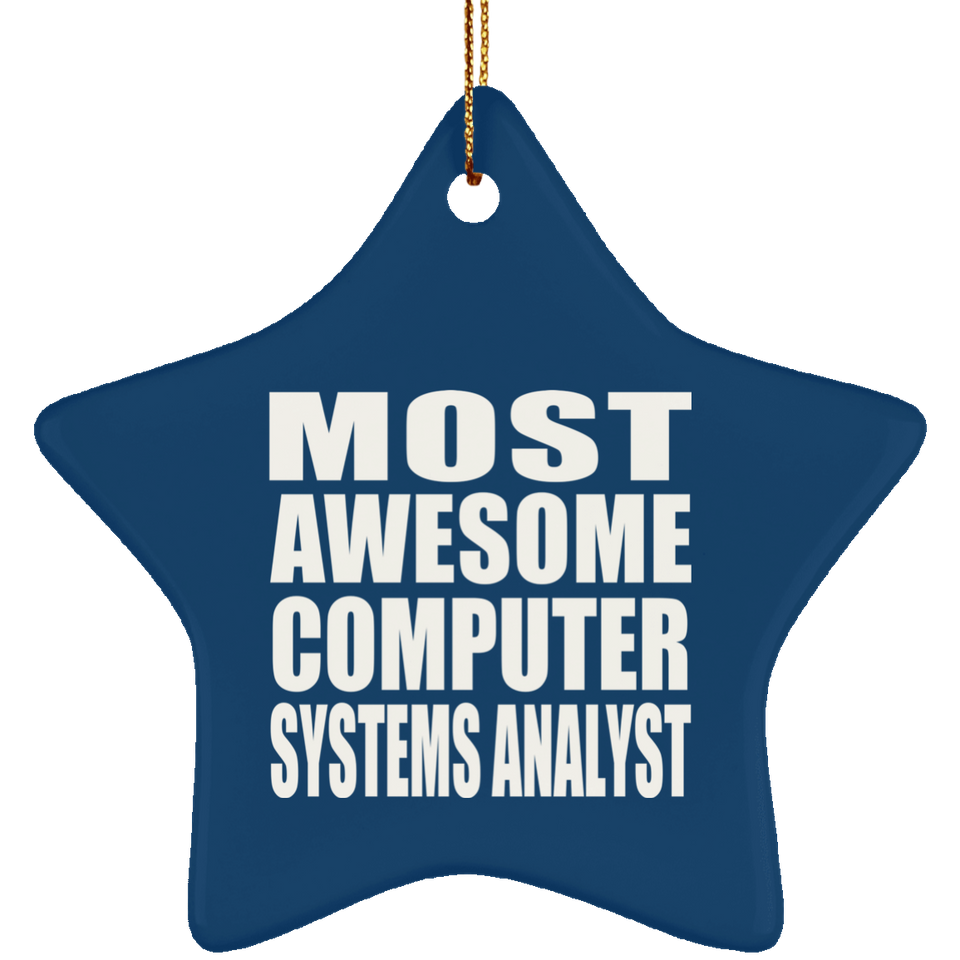 Most Awesome Computer Systems Analyst - Star Ornament