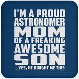Proud Astronomer Mom Of Awesome Son - Drink Coaster