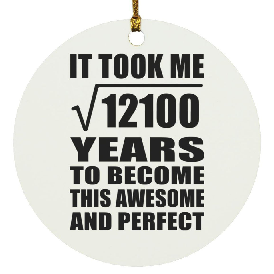 110th Birthday Took Square Root of 12100 Years To Awesome - Circle Ornament