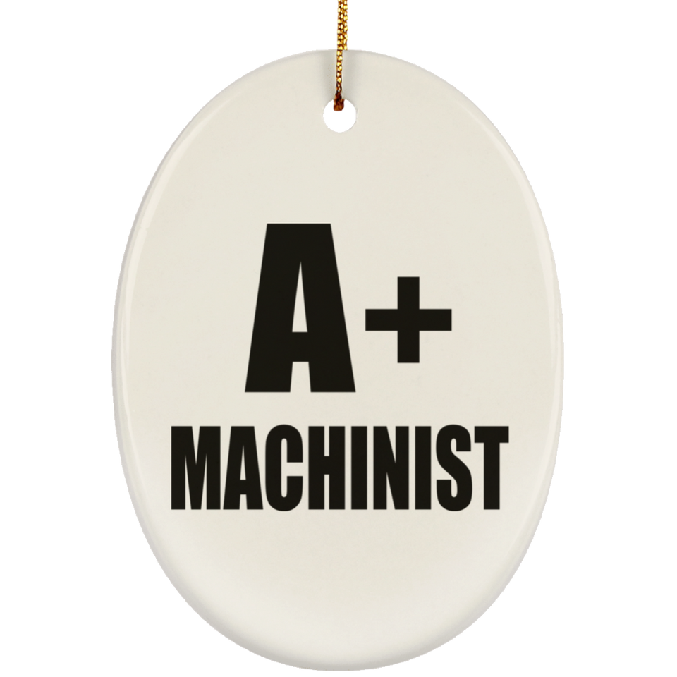 A+ Machinist - Oval Ornament