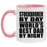 Stockbroker By Day World's Best Dad By Night - 11oz Accent Mug Pink