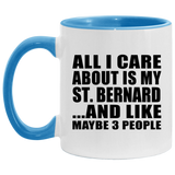 All I Care About Is My St. Bernard - 11oz Accent Mug Blue