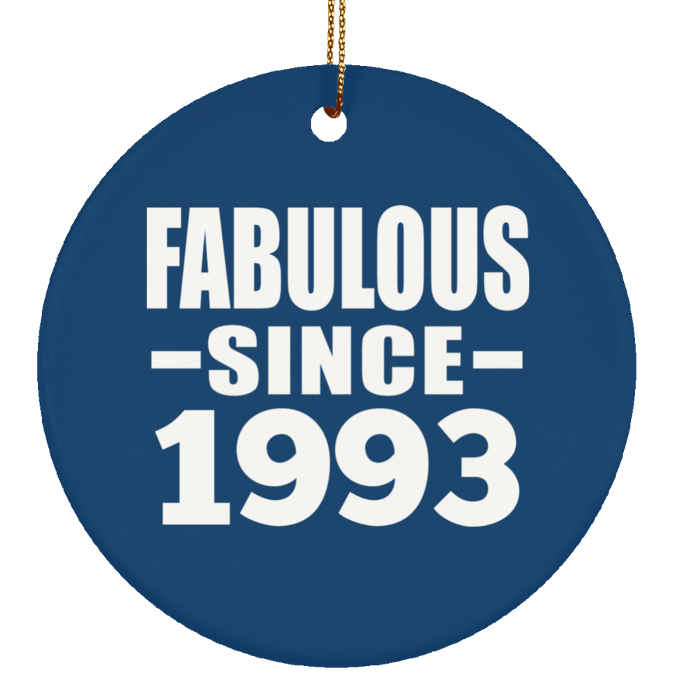 31st Birthday Fabulous Since 1993 - Circle Ornament