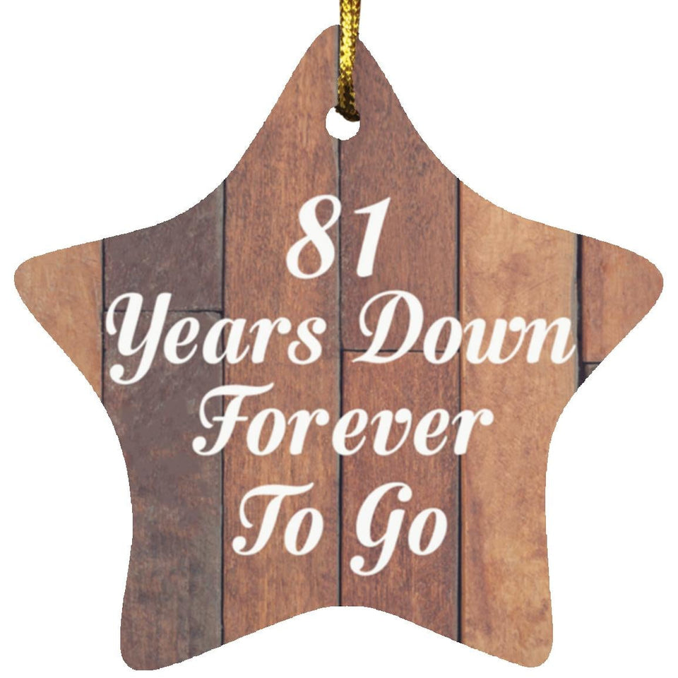 81st Anniversary 81 Years Down Forever To Go - Star Ornament E