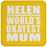 Helen World's Okayest Mum - Drink Coaster