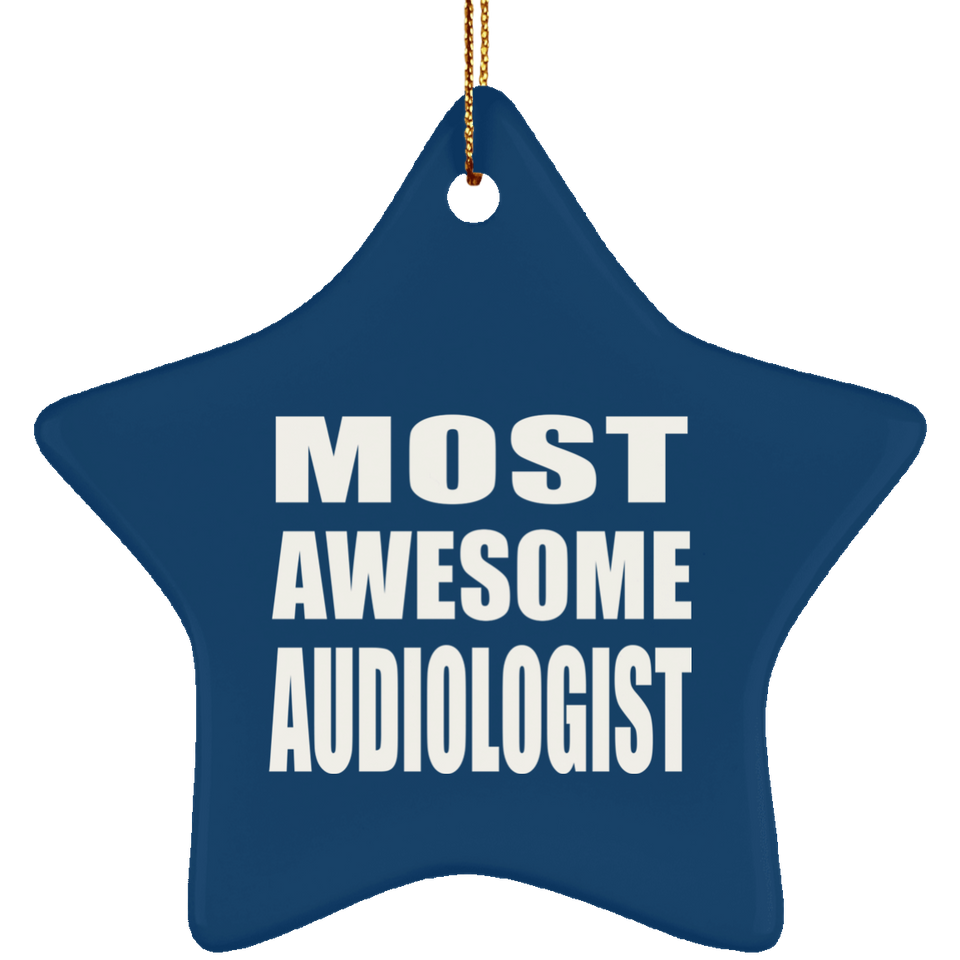 Most Awesome Audiologist - Star Ornament