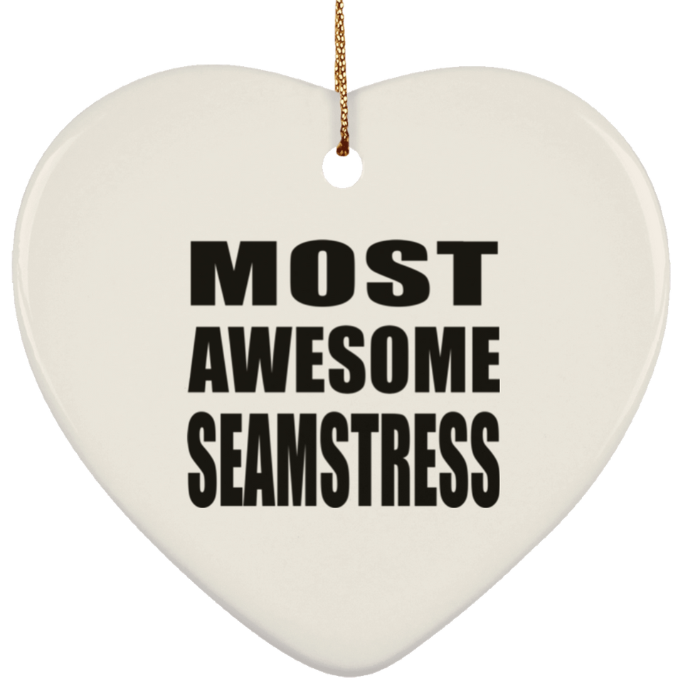 Most Awesome Seamstress - Heart Ornament