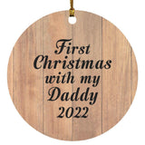 First Christmas With My Daddy 2022 - Circle Ornament C