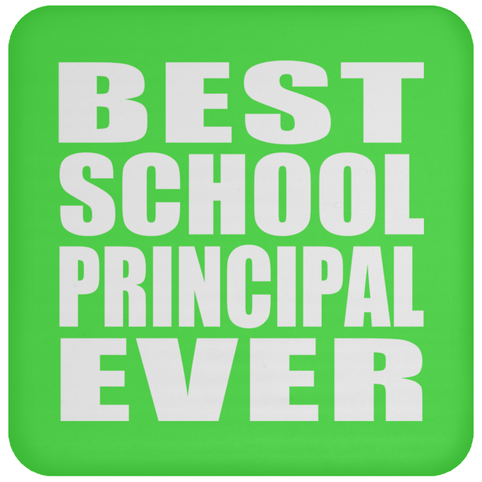 Best School Principal Ever - Drink Coaster