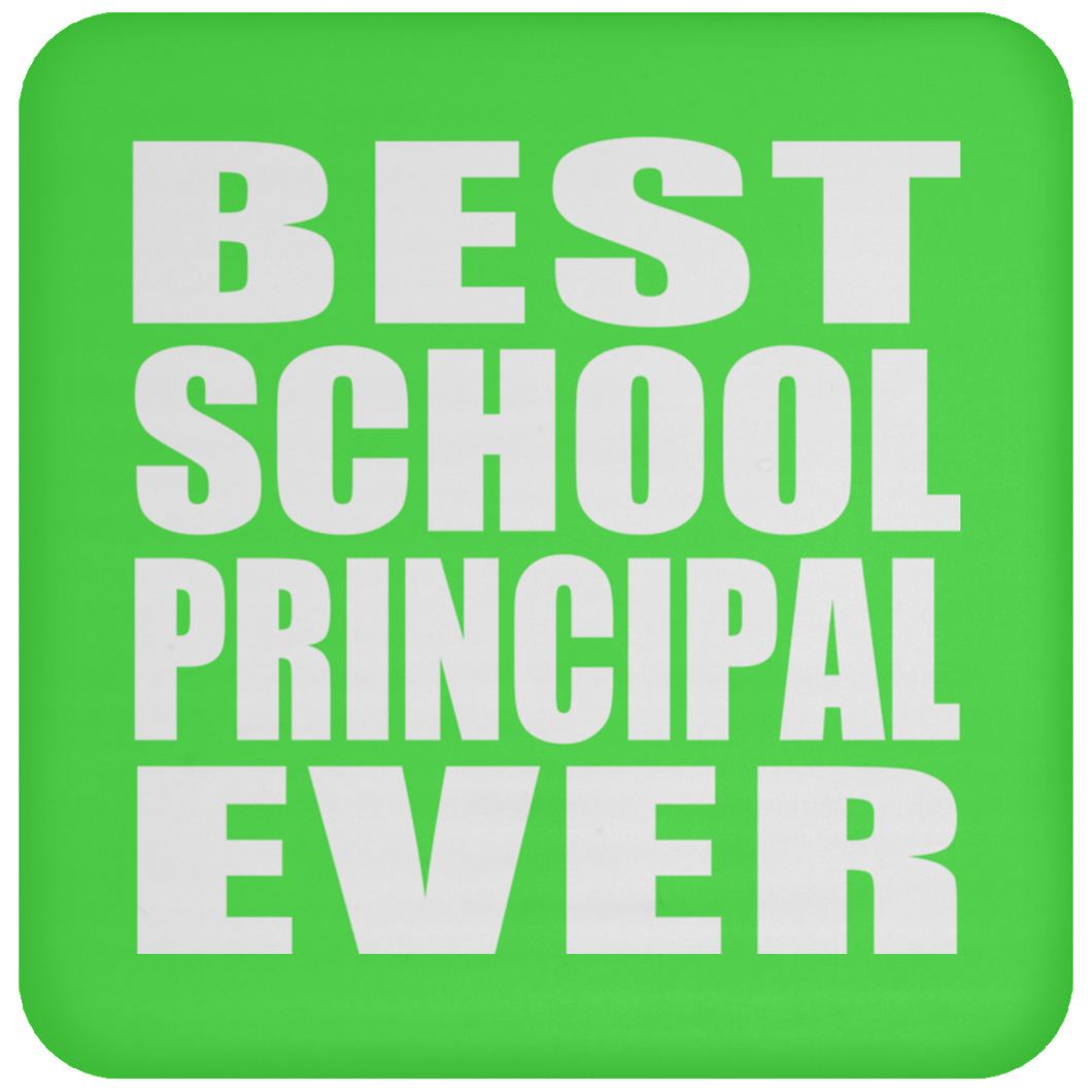 Best School Principal Ever - Drink Coaster