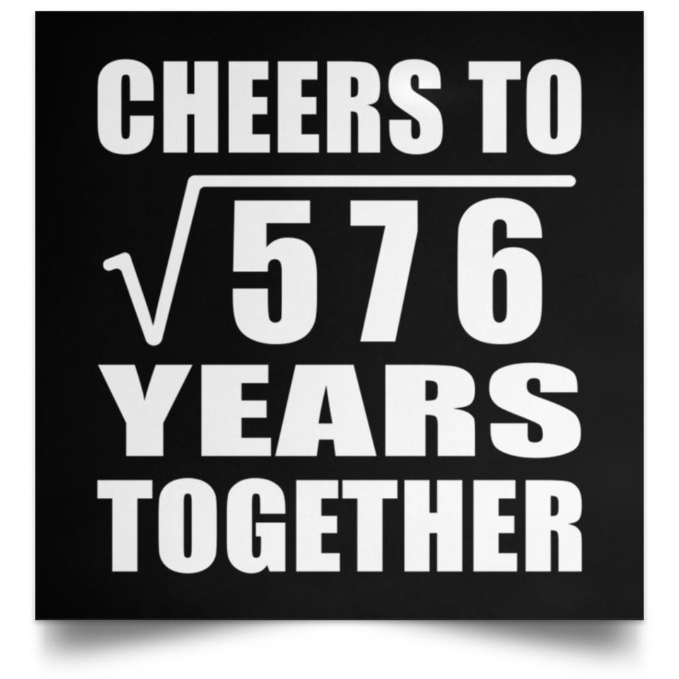 24th Anniversary Cheers To Square Root of 576 Years Together - Poster Square
