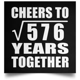 24th Anniversary Cheers To Square Root of 576 Years Together - Poster Square