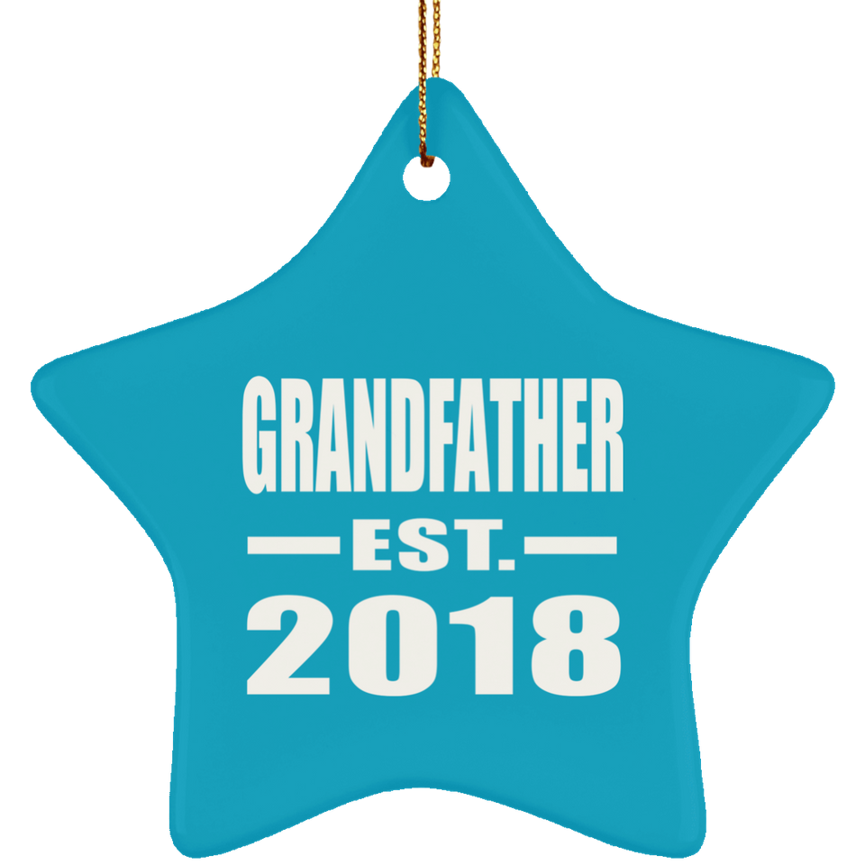 Grandfather Established EST. 2018 - Star Ornament