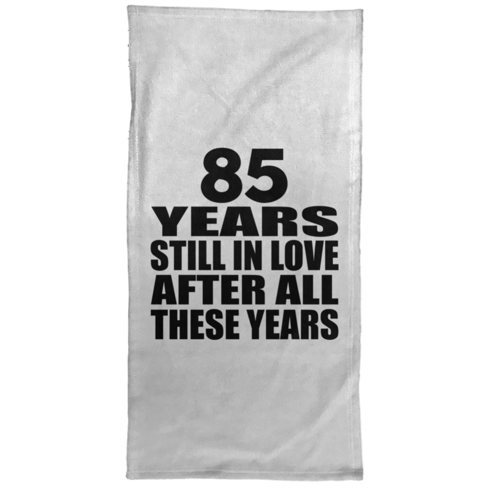 85th Anniversary 85 Years Still In Love After These Years - Hand Towel