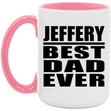 Jeffery Best Dad Ever - 15oz Accent Mug Pink