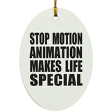 Stop Motion Animation Makes Life Special - Oval Ornament