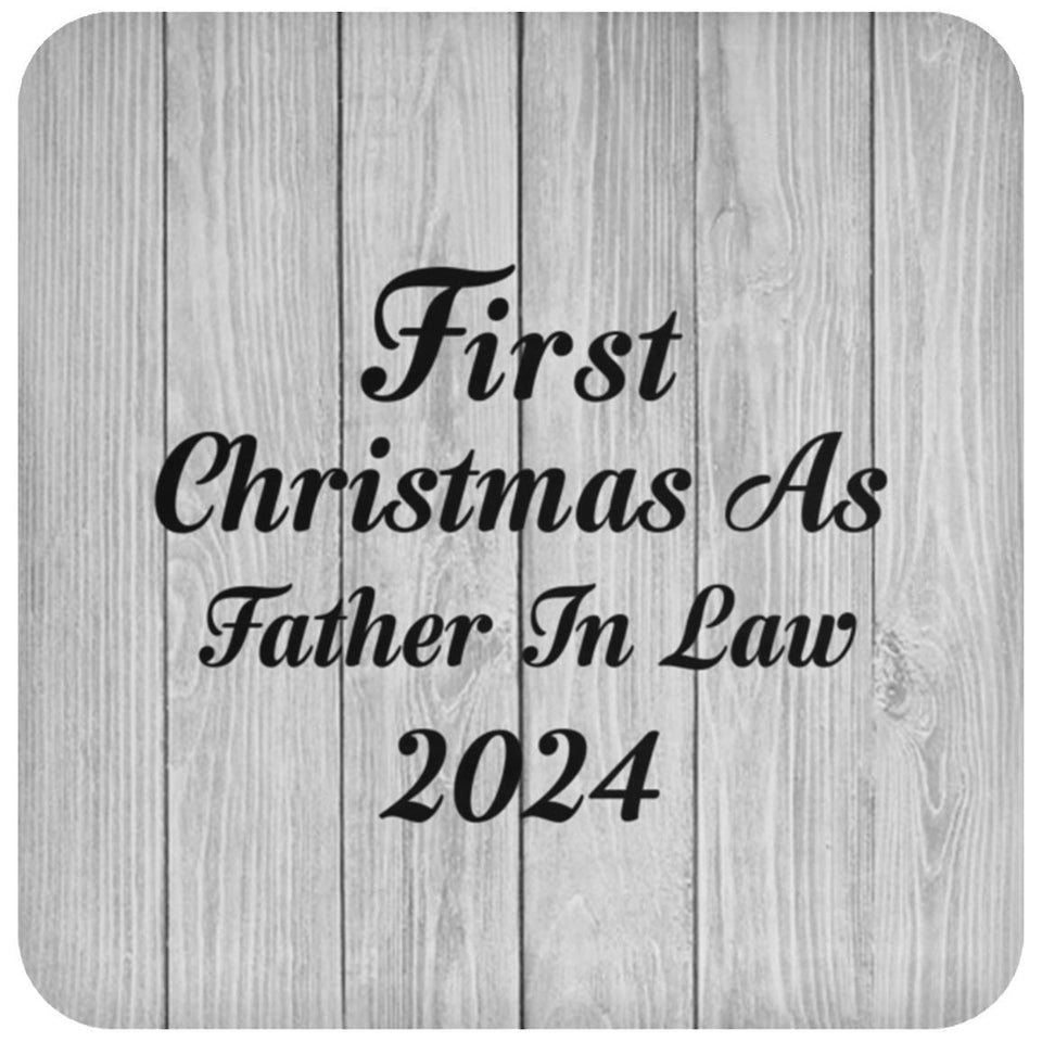 First Christmas As Father In Law 2024 - Drink Coaster F