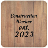 Construction Worker Established Est. 2023 - Drink Coaster C