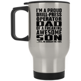 Proud Drill-Press Operator Dad Of Awesome Son - Silver Travel Mug