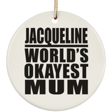 Jacqueline World's Okayest Mum - Circle Ornament