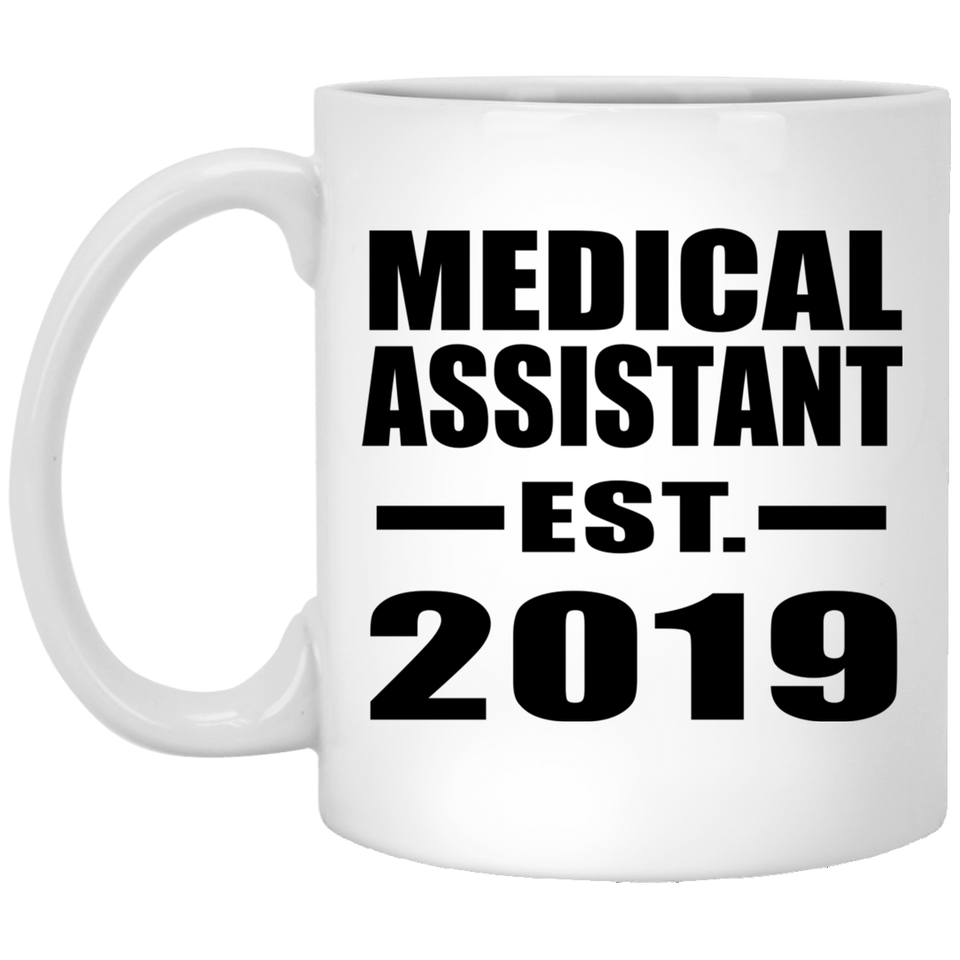 Medical Assistant Established EST. 2019 - 11oz Coffee Mug
