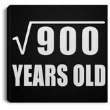 30th Birthday Square Root of 900 Years Old - Canvas Square