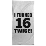32nd Birthday I Turned 16 Twice - Hand Towel