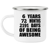6th Birthday 6 Years 72 Months 2191 Days Of Awesome - 12oz Camping Mug