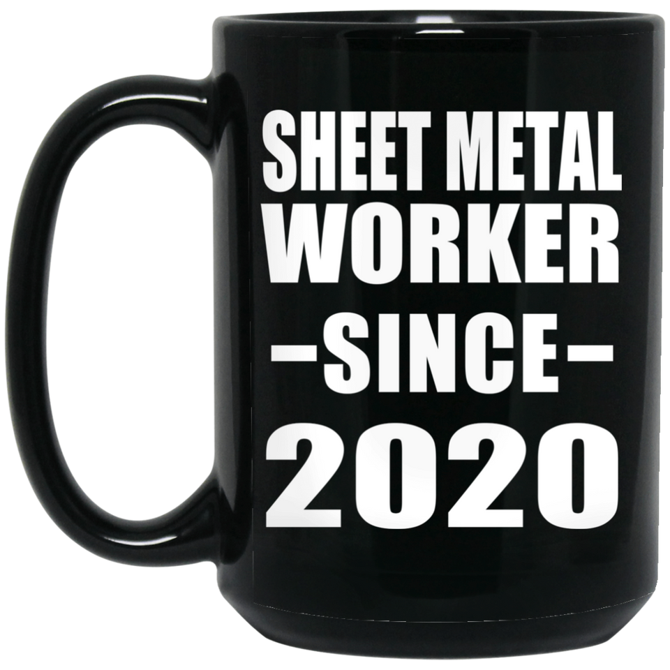 Sheet Metal Worker Since 2020 - 15oz Coffee Mug Black