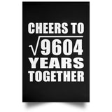 98th Anniversary Cheers To Square Root of 9604 Years Together - Poster Portrait